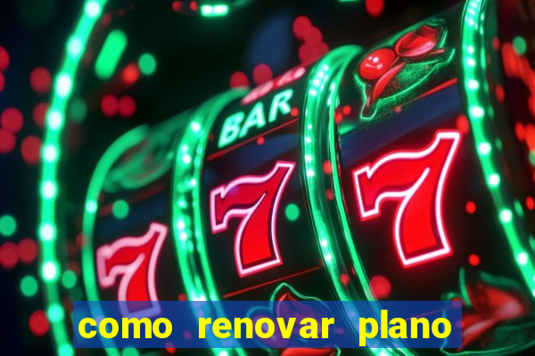 como renovar plano tim beta antes do vencimento